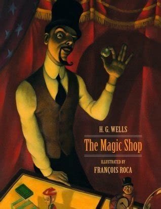 The Magic Shop: A Fascinating Look into H.G. Wells' Use of Foreshadowing